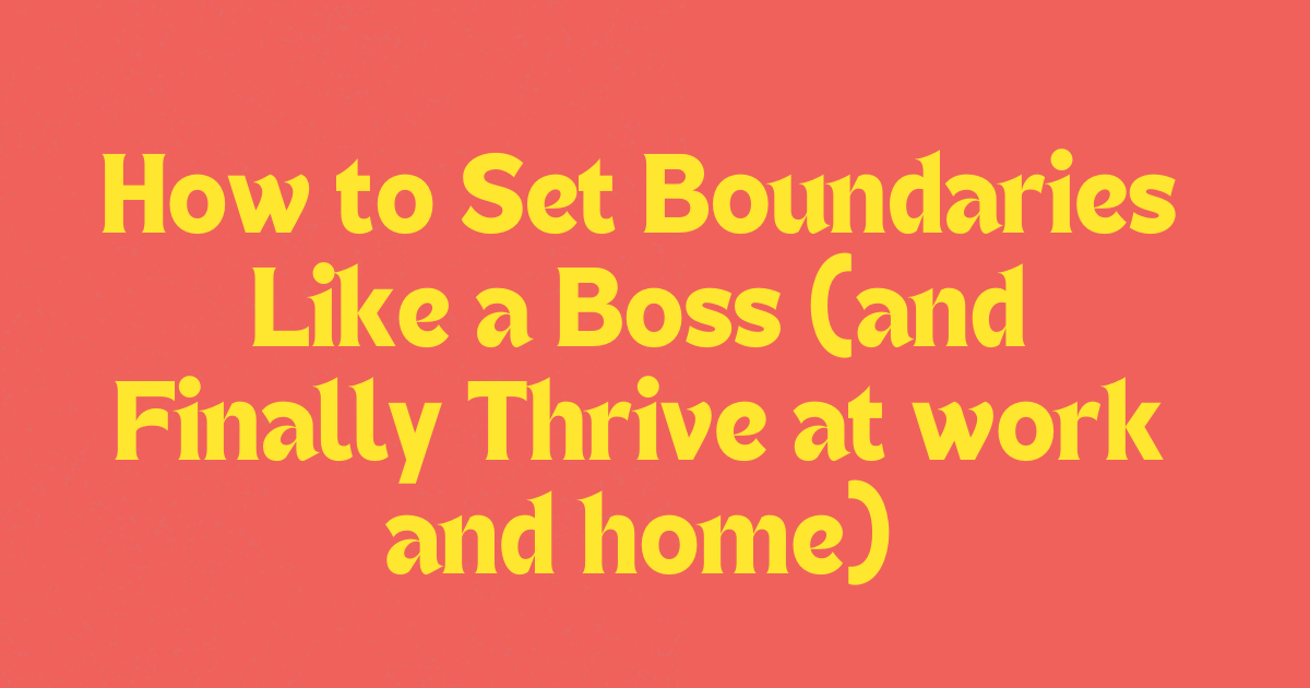 How to set boundaries How to set boundaries