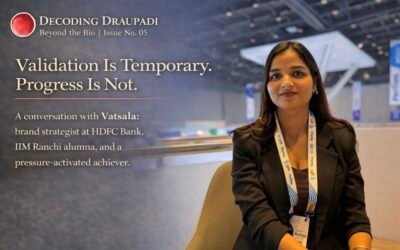 Validation Is Temporary. Progress Is Not | Decoding Draupadi