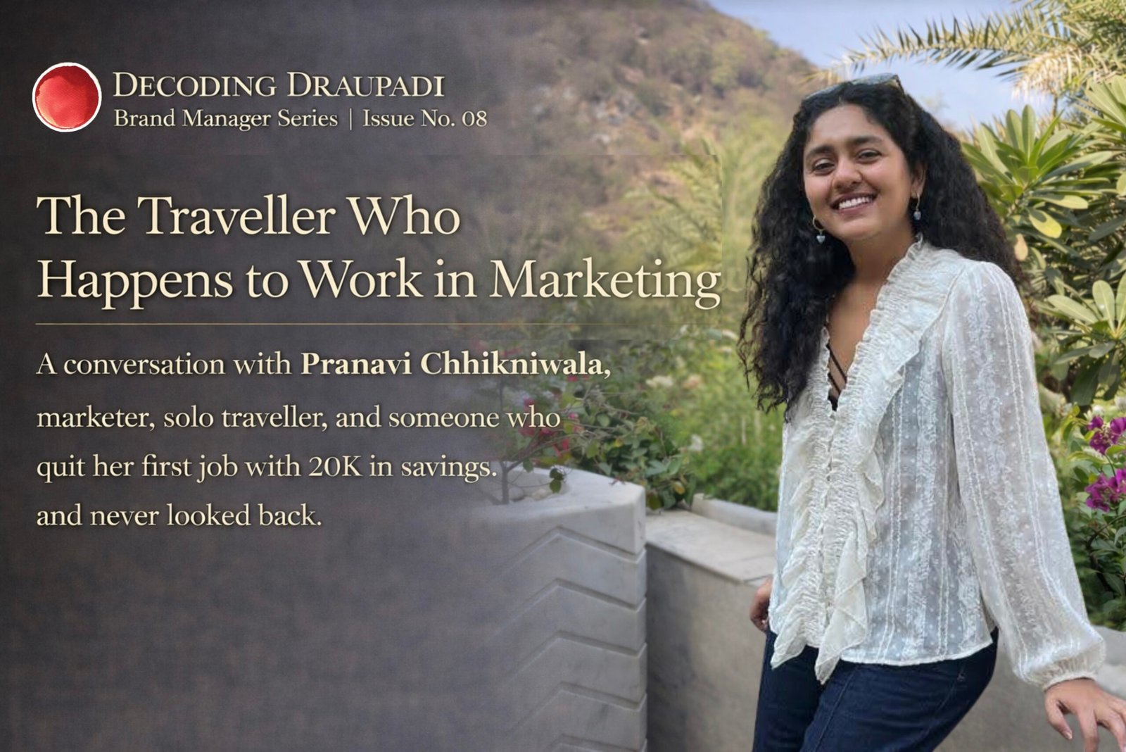 travel marketing career India Pranavi Chhikniwala Zostel Decoding Draupadi