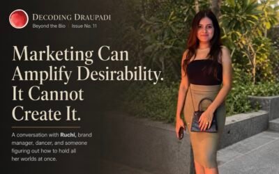 Marketing Can Amplify Desirability. It Cannot Create It | Decoding Draupadi