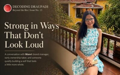 Strong in Ways That Don’t Look Loud | Decoding Draupadi