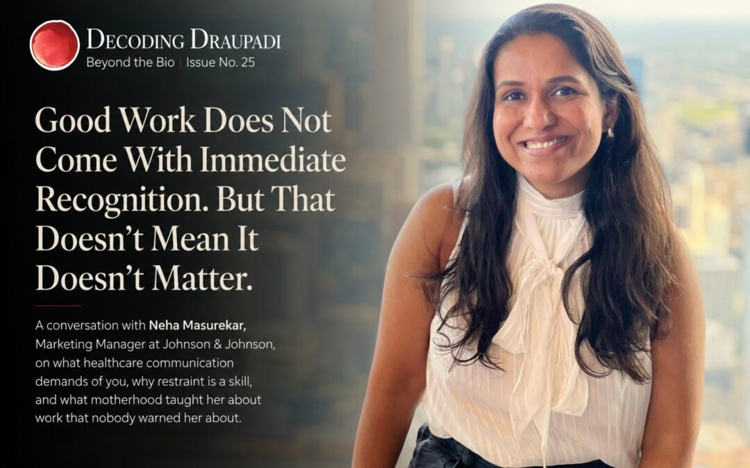 Good Work Does Not Come With Immediate Recognition. But That Doesn’t Mean It Doesn’t Matter I Decoding Draupadi