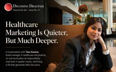 Healthcare Marketing Is Quieter, But Much Deeper | Decoding Draupadi 