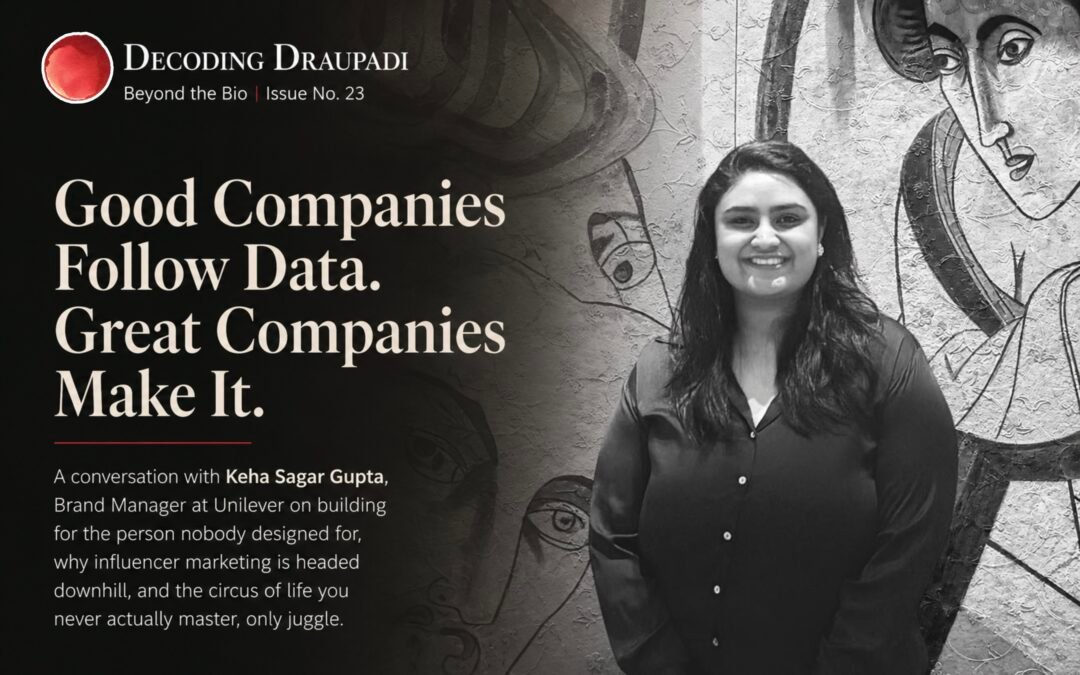 Good Companies Follow Data. Great Companies Make It I Decoding Draupadi 