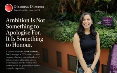 Ambition Is Not Something to Apologise For. It Is Something to Honour I Decoding Draupadi