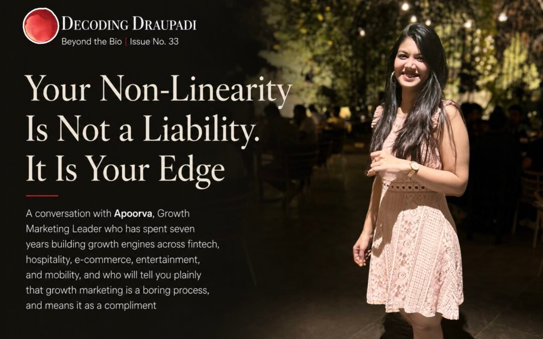 Your Non-Linearity Is Not a Liability. It Is Your Edge I Decoding Draupadi 