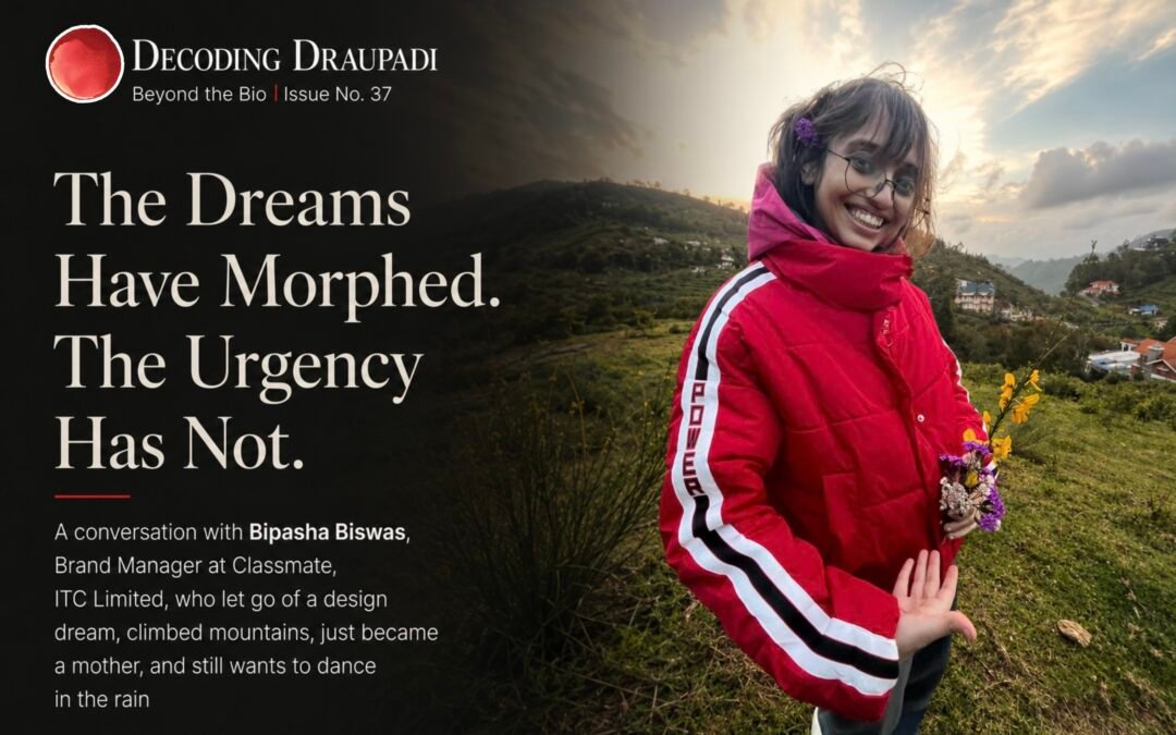 The Dreams Have Morphed. The Urgency Has Not I Decoding Draupadi