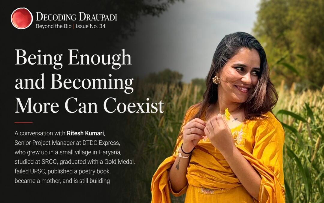 Being Enough and Becoming More Can Coexist I Decoding Draupadi