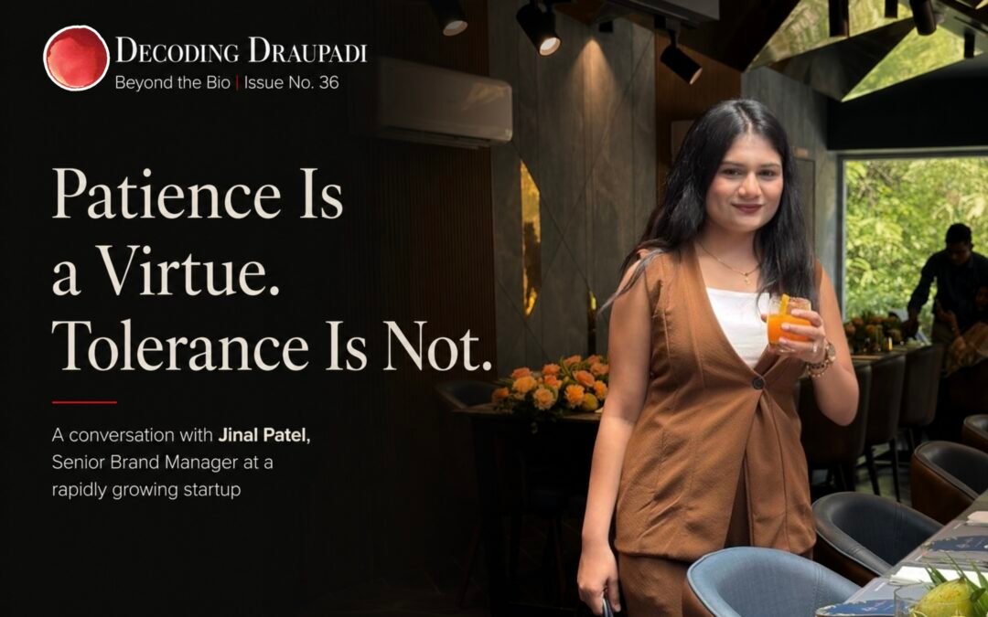 Patience Is a Virtue. Tolerance Is Not I Decoding Draupadi