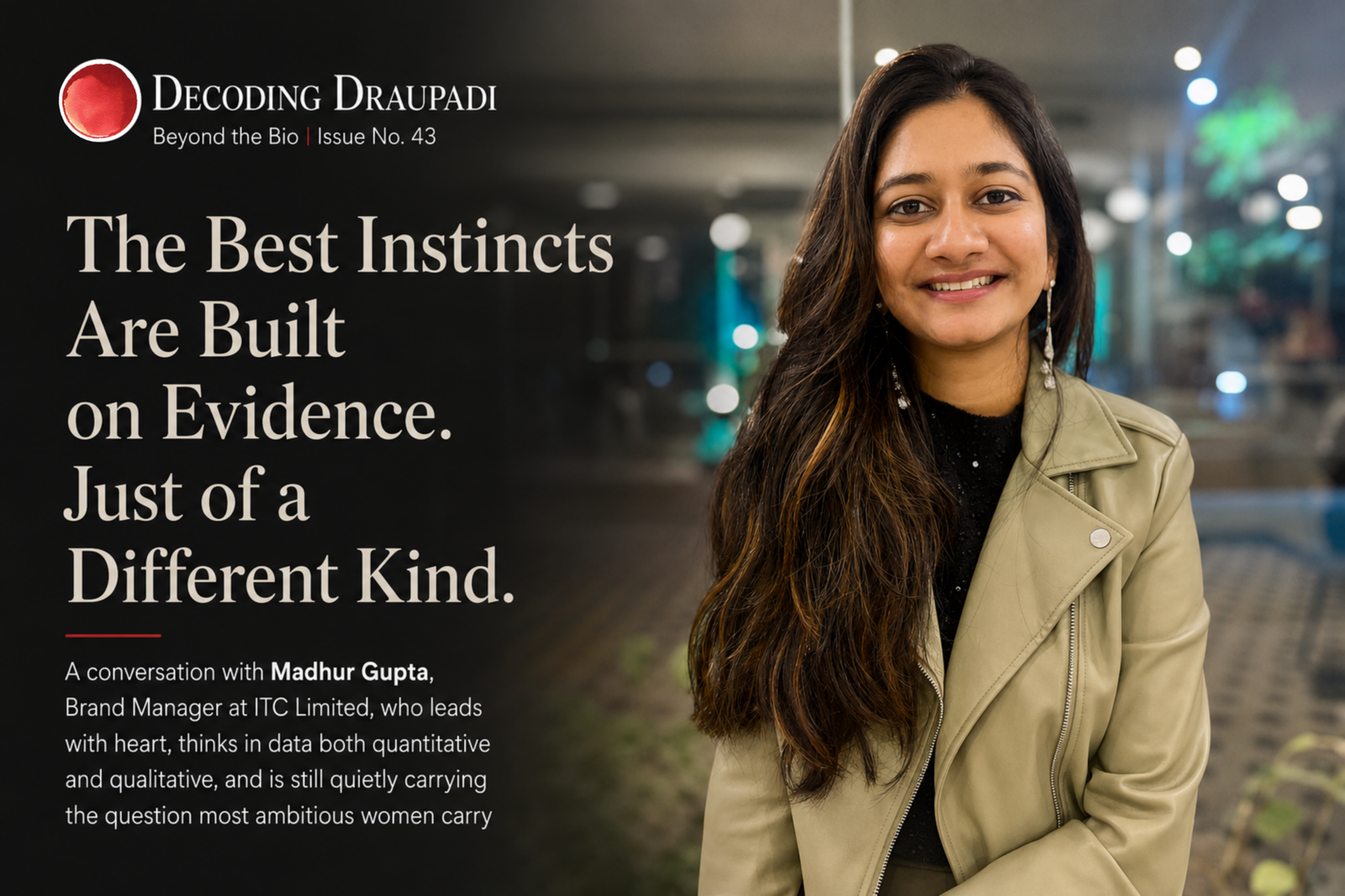 The Best Instincts Are Built on Evidence. Just of a Different Kind I Decoding Draupadi