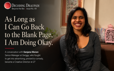 As Long as I Can Go Back to the Blank Page, I Am Doing Okay I Decoding Draupadi