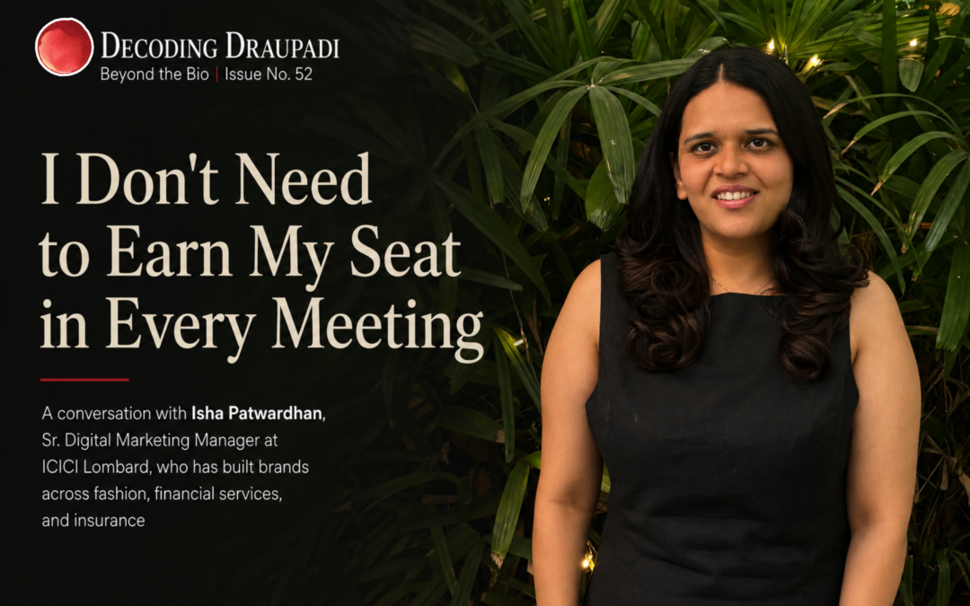 I Don’t Need to Earn My Seat in Every Meeting I Decoding Draupadi